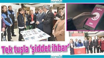 TEK TUŞLA &lsquo;ŞİDDET İHBAR&rsquo;