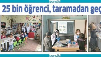 25 BİN &Ouml;ĞRENCİ, TARAMADAN GE&Ccedil;Tİ