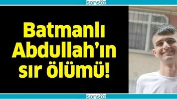 BATMANLI ABDULLAH&rsquo;IN SIR &Ouml;L&Uuml;M&Uuml;!