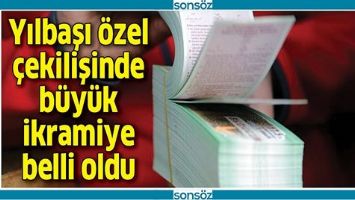 YILBAŞI &Ouml;ZEL &Ccedil;EKİLİŞİNDE B&Uuml;Y&Uuml;K İKRAMİYE BELLİ OLDU