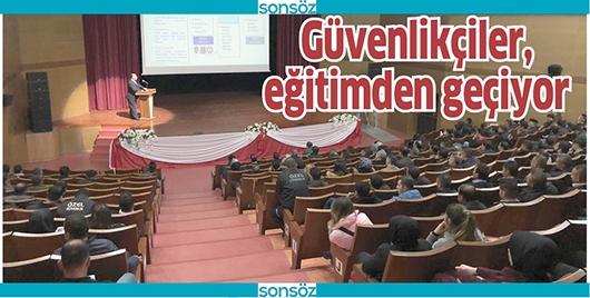 G&Uuml;VENLİK&Ccedil;İLER, EĞİTİMDEN GE&Ccedil;İYOR