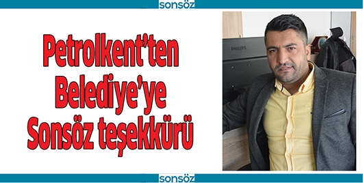 PETROLKENT&rsquo;TEN BELEDİYE&rsquo;YE SONS&Ouml;Z TEŞEKK&Uuml;R&Uuml;