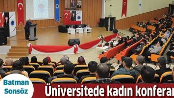 &Uuml;NİVERSİTEDE KADIN KONFERANSI