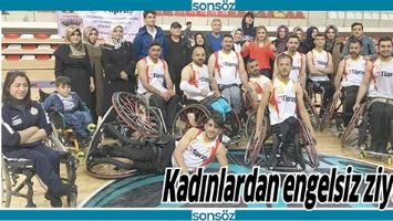 KADINLARDAN ENGELSİZ ZİYARET