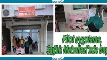 PİLOT UYGULAMA, SAĞLIK MAHALLESİ&rsquo;NDE BAŞLADI