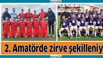 2. AMAT&Ouml;RDE ZİRVE ŞEKİLLENİYOR