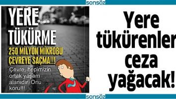 YERE T&Uuml;K&Uuml;RENLERE CEZA YAĞACAK!
