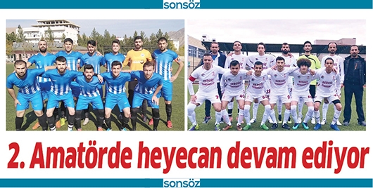 2. AMAT&Ouml;RDE HEYECAN DEVAM EDİYOR