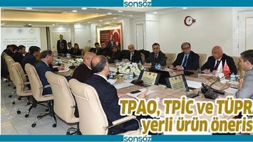 TPAO, TPİC VE T&Uuml;PRAŞ&rsquo;A YERLİ &Uuml;R&Uuml;N &Ouml;NERİSİ