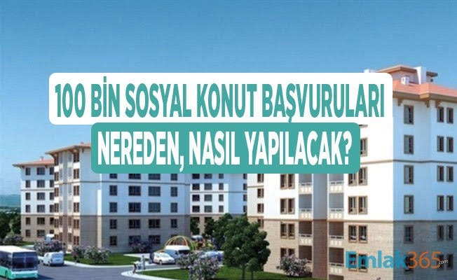 SOSYAL KONUTLARA BAŞVURULAR NASIL YAPILACAK?