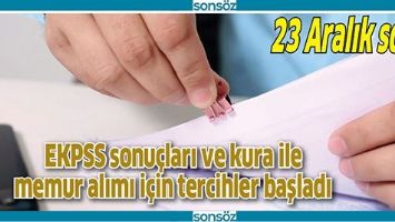 EKPSS SONU&Ccedil;LARI VE KURA İLE MEMUR ALIMI İ&Ccedil;İN TERCİHLER BAŞLADI