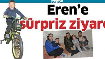 EREN&rsquo;E S&Uuml;RPRİZ ZİYARET