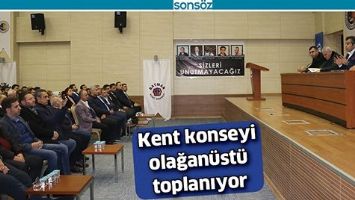 KENT KONSEYİ OLAĞAN&Uuml;ST&Uuml; TOPLANIYOR