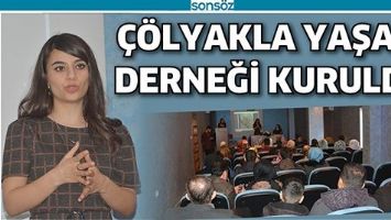 &Ccedil;&Ouml;LYAKLA YAŞAM DERNEĞİ KURULDU