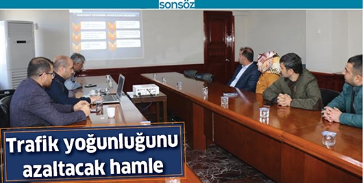 TRAFİK YOĞUNLUĞUNU AZALTACAK HAMLE