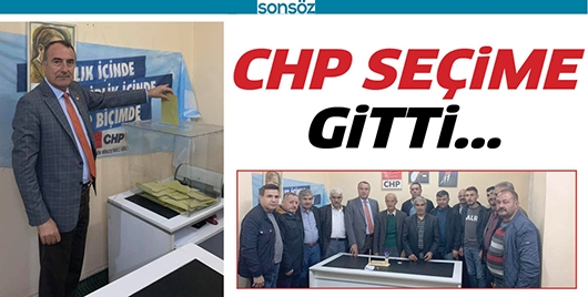 CHP SE&Ccedil;İME GİTTİ
