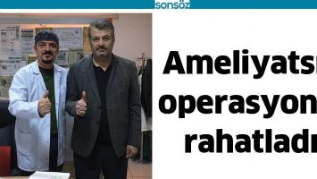 AMELİYATSIZ OPERASYONLA RAHATLADI