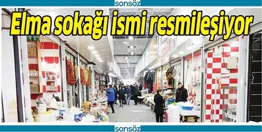 ELMA SOKAĞI İSMİ RESMİLEŞİYOR