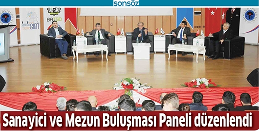 SANAYİCİ VE MEZUN BULUŞMASI PANELİ D&Uuml;ZENLENDİ