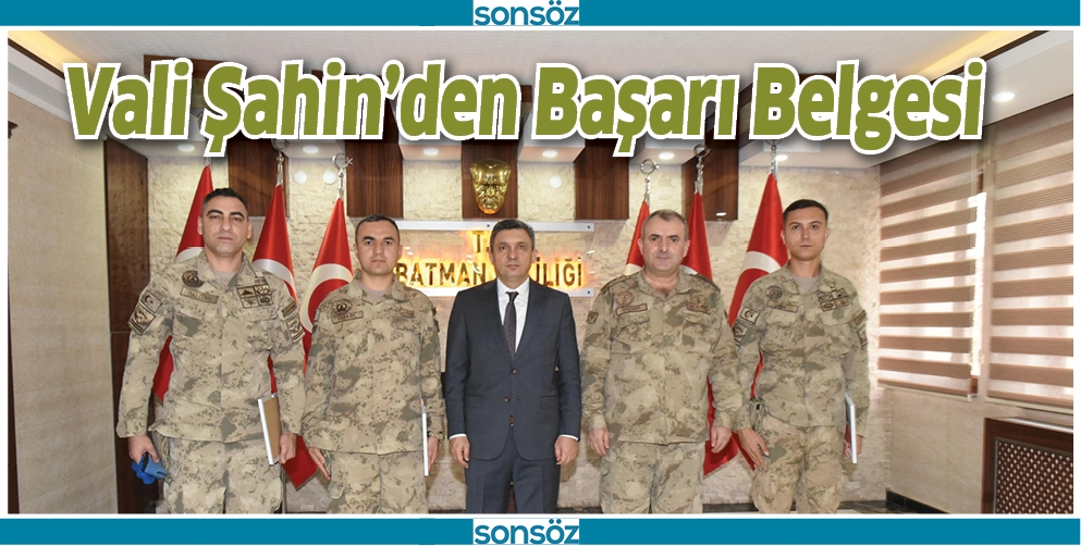 VALİ ŞAHİN&rsquo;DEN BAŞARI BELGESİ