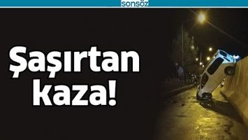 ŞAŞIRTAN KAZA!
