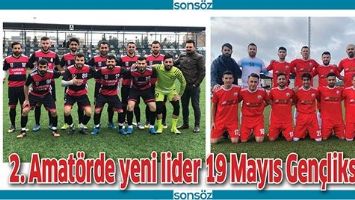 2. AMAT&Ouml;RDE YENİ LİDER 19 MAYIS GEN&Ccedil;LİKSPOR