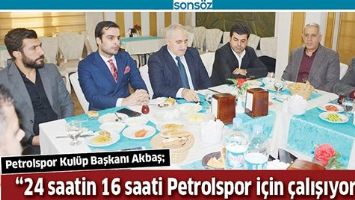 PETROLSPOR KUL&Uuml;P BAŞKANI AKBAŞ;