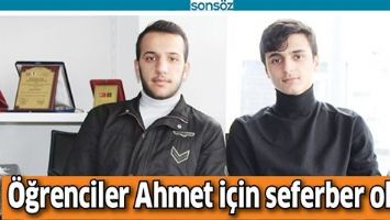&Ouml;ĞRENCİLER AHMET İ&Ccedil;İN SEFERBER OLDU
