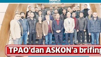 TPAO&rsquo;DAN ASKON&rsquo;A BRİFİNG