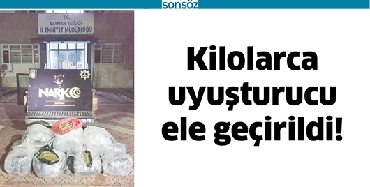 KİLOLARCA UYUŞTURUCU ELE GE&Ccedil;İRİLDİ!