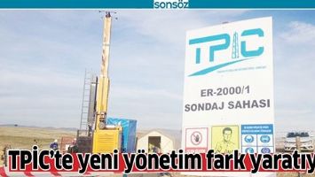 TPİC&rsquo;TE YENİ Y&Ouml;NETİM FARK YARATIYOR!