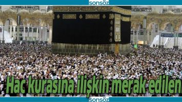 HAC KURASINA İLİŞKİN MERAK EDİLENLER
