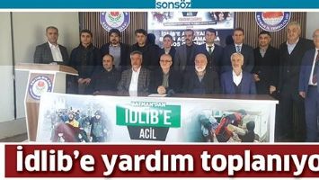 İDLİB&rsquo;E YARDIM TOPLANIYOR