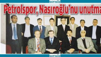 PETROLSPOR, NASIROĞLU&rsquo;NU UNUTMADI