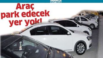 BATMAN'DA ARA&Ccedil; PARK EDECEK YER YOK!