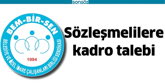 S&Ouml;ZLEŞMELİLERE KADRO TALEBİ