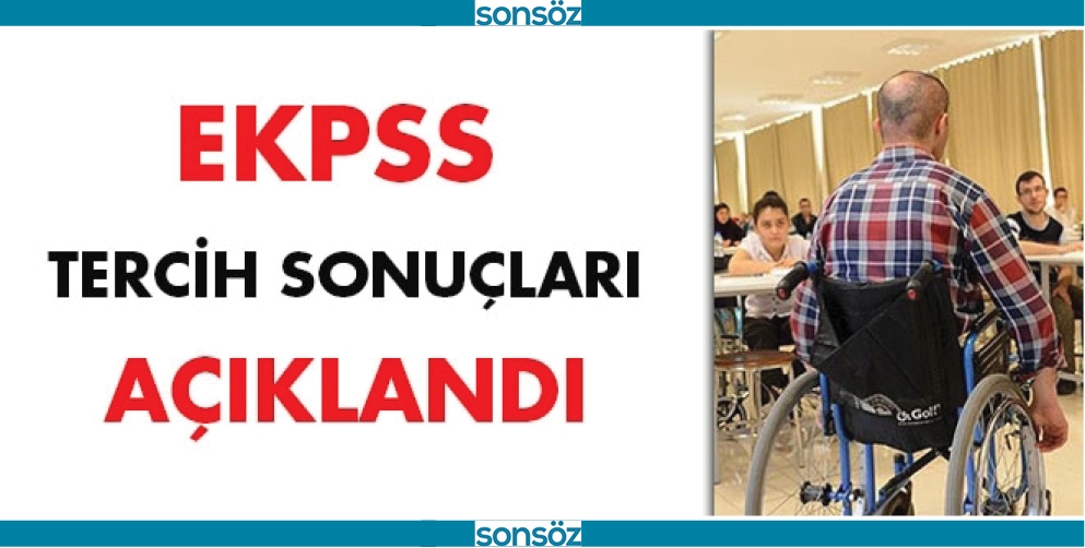 EKPSS TERCİH SONU&Ccedil;LARI A&Ccedil;IMLANDI
