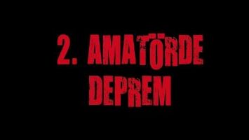2. AMAT&Ouml;RDE DEPREM