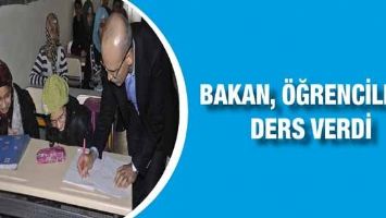 BAKAN, &Ouml;ĞRENCİLERE DERS VERDİ