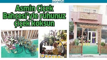 ASMİN &Ccedil;İ&Ccedil;EK BAH&Ccedil;ESİ&rsquo;YLE RUHUNUZ &Ccedil;İ&Ccedil;EK KOKSUN