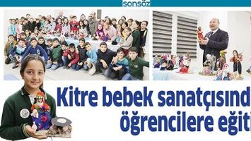 KİTRE BEBEK SANAT&Ccedil;ISINDAN &Ouml;ĞRENCİLERE EĞİTİM