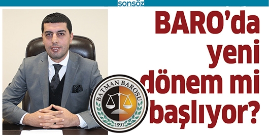 BARO&rsquo;DA YENİ D&Ouml;NEM Mİ BAŞLIYOR?