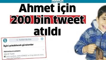 AHMET İ&Ccedil;İN 200 BİN TWEET ATILDI