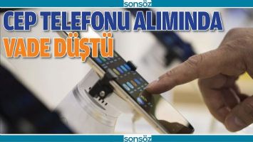 CEP TELEFONU ALIMINDA VADE D&Uuml;ŞT&Uuml;