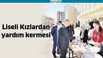 LİSELİ KIZLARDAN YARDIM KERMESİ