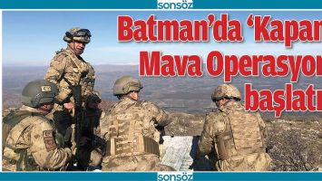 MAVA OPERASYONU; 795 POLİS VE JANDARMA İLE BAŞLADI!