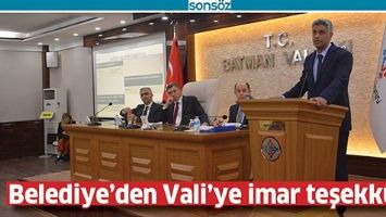 BELEDİYE&rsquo;DEN VALİ&rsquo;YE İMAR TEŞEKK&Uuml;R&Uuml;