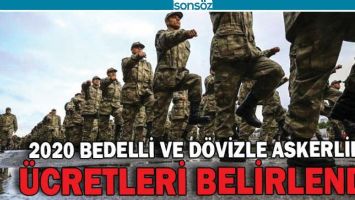 2020 bedelli ve d&ouml;vizle askerlik &uuml;cretleri belirlendi
