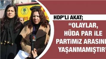 &ldquo;OLAYLAR, H&Uuml;DA PAR İLE PARTİMİZ ARASINDA YAŞANMAMIŞTIR&rdquo;