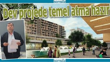 DEV PROJEDE TEMEL ATMA HAZIRLIĞI
